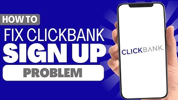 How To Fix Clickbank Sign Up Problem - Full Guide 2023