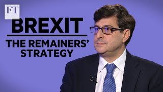 Brexit: Remainers are failing to get their act together | FT