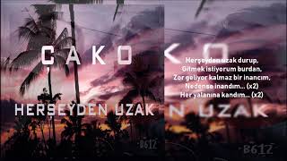 Çako - Herşeyden Uzak Lyric Video 