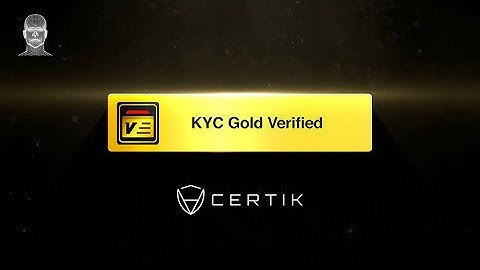 We Have Been Awarded The Official CertiK KYC Gold Badge!
