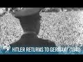 Hitler Returns To Germany From France (1940) | British Pathé