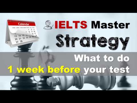 IELTS Strategy - What to do 1 week before the test