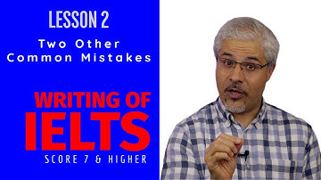 Lesson 2 -  Fragments & Incorrect Parallel Structures: Two Common Mistakes in the Writing of IELTS
