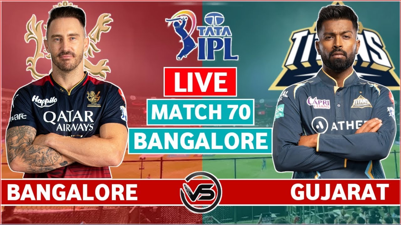 IPL 2023 Live Royal Challengers Bangalore v Gujarat Titans Live RCB v GT Live Scores and Commentary