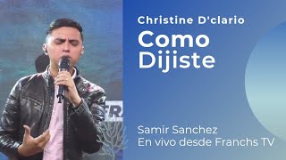 Video thumbnail of "Como Dijiste, Christine D'Clario Cover, Samir Sanchez"