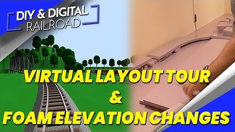Virtual Model Railroad Tour and Foam Risers!