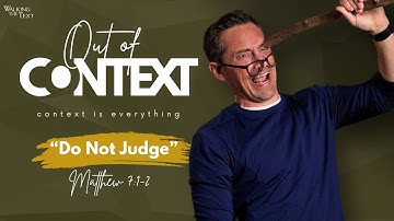Do Not Judge (Matthew 7:1-2) | Out Of Context PT 5 | EP189