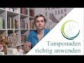 Tamponaden richtig anwenden