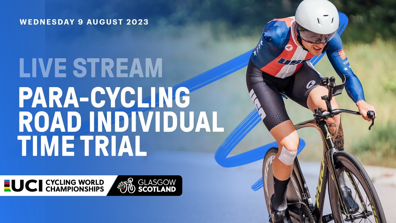 🔴 LIVE Para-Cycling Road Individual Time Trial - 2023 UCI Cycling Championships