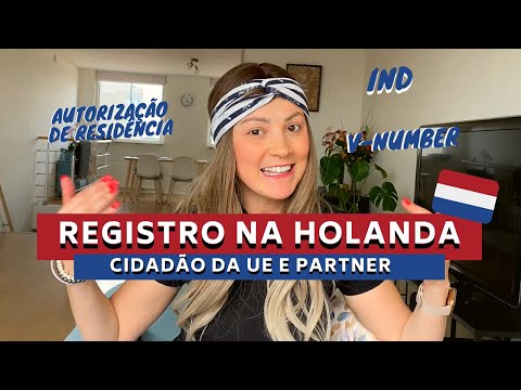 Como se registrar na Holanda e ter autorização de residência | IND, V-Number, BSN | Mari Teixeira