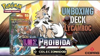 UNBOXING DECK LYCANROC - LUZ PROIBIDA - SOL E LUA POKEMON TCG COPAG
