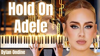 Hold On Adele - Piano Cover