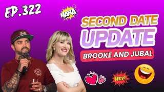 Brooke And Jubal Second Date Update | From Romance to Chaos | Ep.322