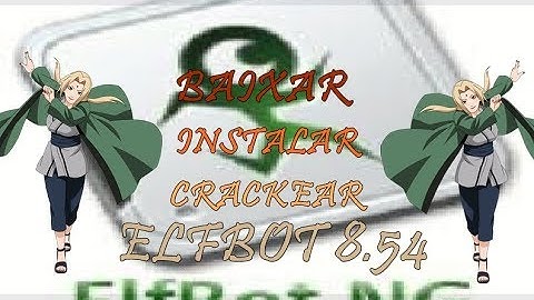 Tutorial - Como Baixar, Instalar e Crackear Elfbot 8.54 (FÁCIL)