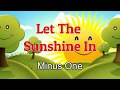 Let The Sunshine In | Minus One | Accompaniment | Karaoke | Sing Along