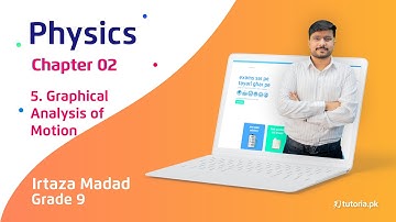 Physics Class 9 | Chapter 2 | Topic 5 | Graphical Analysis of Motion | in urdu | tutoria.pk