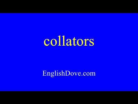 How to pronounce collators in American English