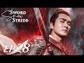 ENG SUB Sword Snow Stride EP28 雪中悍刀行 Zhang Ruo Yun Hu Jun Teresa Li 