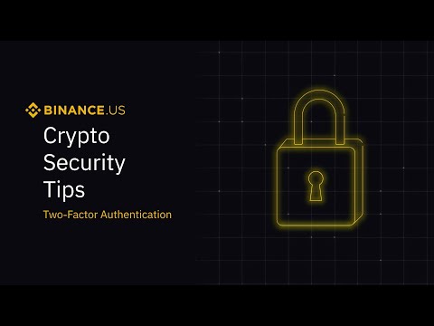   Binance US Crypto Security Tips Two Factor Authentication 2FA