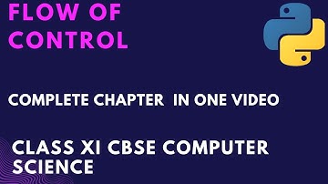 Flow of Control | One Shot Video | Class XI ( 11 ) CBSE Computer Science