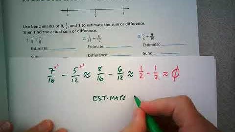 Estimate Adding & Subtracting Fractions