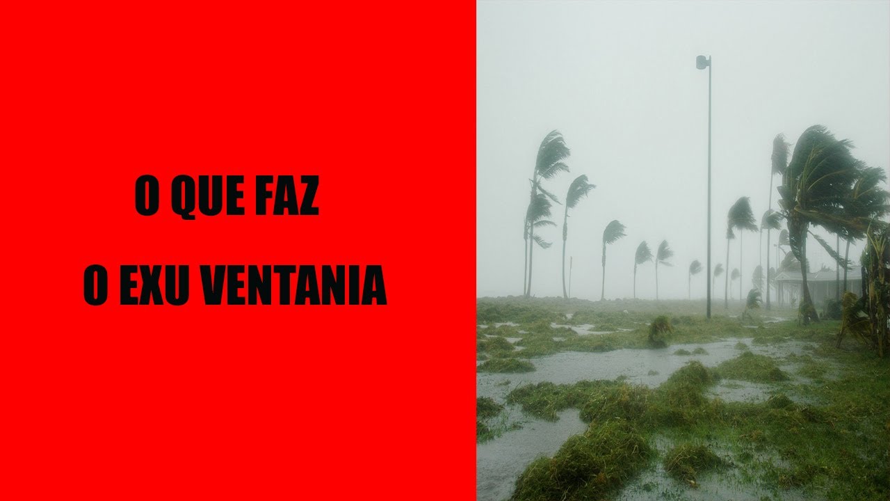 Exu Ventania : O que ele faz ?