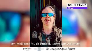 John Payne (ASIA) supports Intelligent Music Project / Eurovision 2022