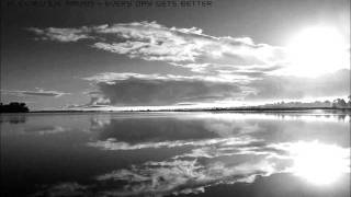 Alex R.u.s.h. Raven - Every day gets better (original mix)