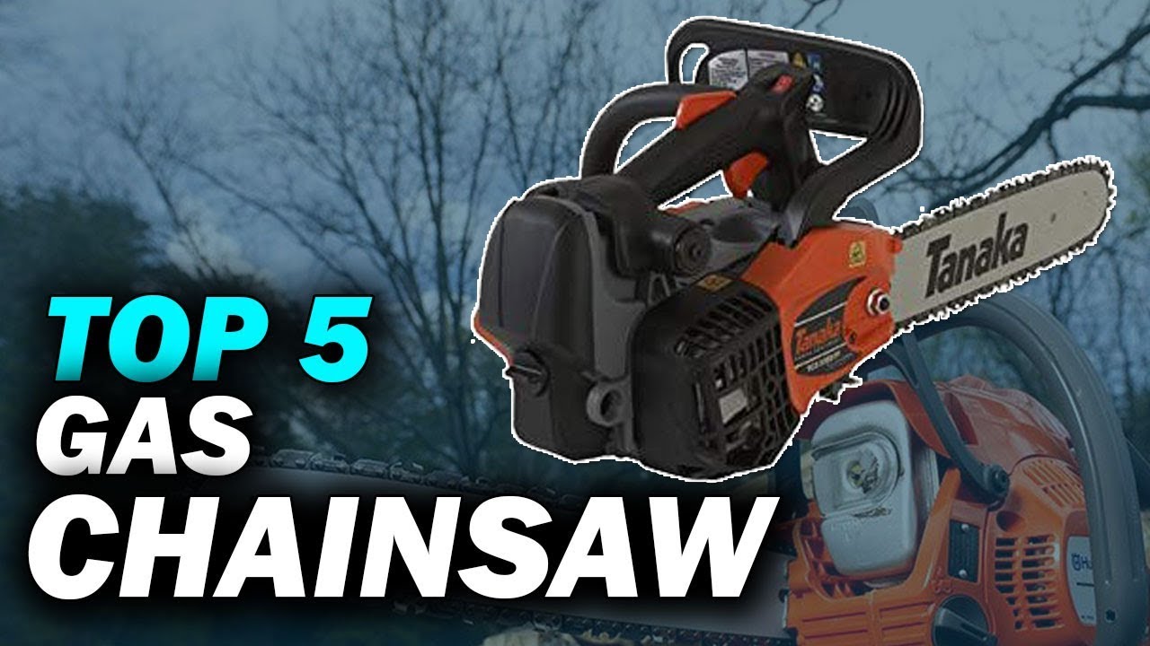 Best Gas Chainsaw - Top 5 Gas Chainsaws - YouTube