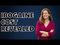 How Much Does Ibogaine Treatment Cost?