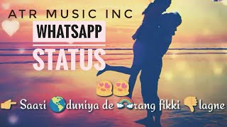 Rang fikke lagne Whatsapp Status Punjabi ATR Music Inc