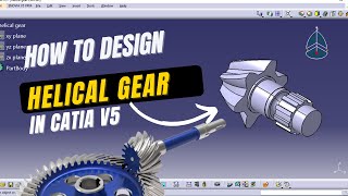 Mastering Helical Gear Design in CATIA V5 Tutorial for Mechanical Engineers and CAD Designers