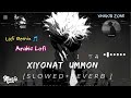 UMMON Hiyonat Slowed Reverb Lofi SongрџЋµTikTok Trending Song New 2024 Sadmusic Slowed Xhakibzone UMMON Hiyonat Slowed Reverb Lofi SongрџЋµTikTok Trending Song New 2024 Sadmusic Slowed Xhakibzone