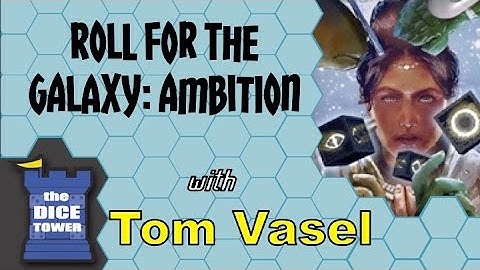 Roll for the Galaxy Ambition Review - with Tom Vasel