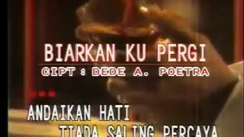 Biarkan ku Pergi (  Poppy Mercury )