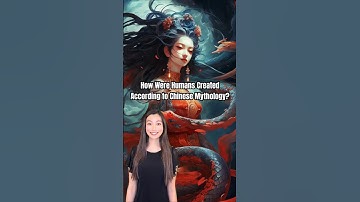 How Were Humans Created According to Chinese Mythology? 😯 #nuwa #story #mythology #chineseculture
