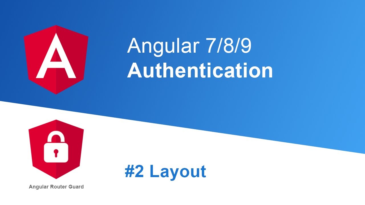 Angular 7/8/9 Login Authentication #2 Init Layout - YouTube