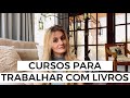 CURSOS PARA QUEM QUER TRABALHAR NO MERCADO EDITORIAL | Laura Brand