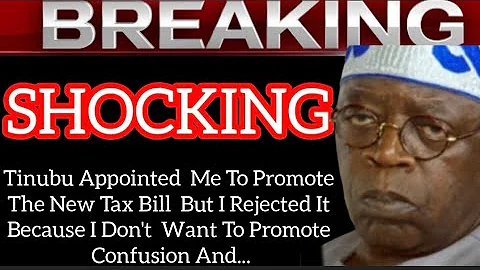 Tinubu Apointed Me 2Promote DNew Tax Bill Bt I Rejected It Bcos I Don't Want 2Promote Confus!on~Don 