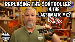 Replacing the controller in the Lasermatic MK2