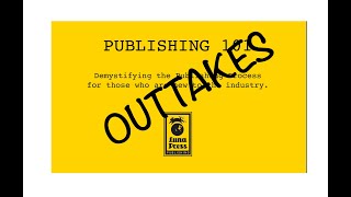 Publishing 101 Outtakes