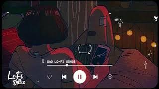 Night sad songs for sleeping broken heart | slowed   reverb mix | lofi hindi bollywood song