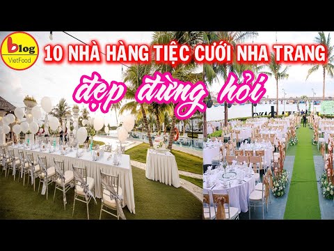 10 TRUNG TÂM TIỆC CƯỚI NỔI TIẾNG NHẤT NHA TRANG