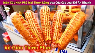 Món Xúc Xích Phô Mai Kéo Sợi Xứng Danh Vua Của Các Loại Đồ Ăn Nhanh | Review Con Người và Cuộc Sống