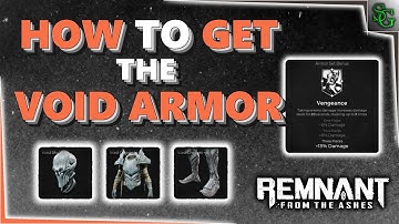 Remnant: From the Ashes - How to Get the Void Armor Set