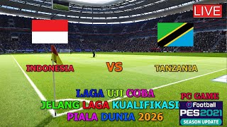 INDONESIA VS TANZANIA (FRIENDLY MATCH 2024, GAMEPLAY SIMULATION PES 2021)