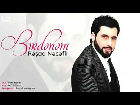 Reşad Necefli-Birdenem❤