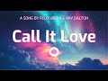 Felix Jaehn Ray Dalton Call It Love Lyrics mp3