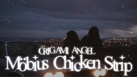 Thumbnail of origami angel - möbius chicken strip (legendado) [@origamiangeldc]