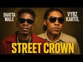 Shatta Wale Street Crown Ft Vybz Kartel mp3